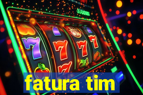 fatura tim